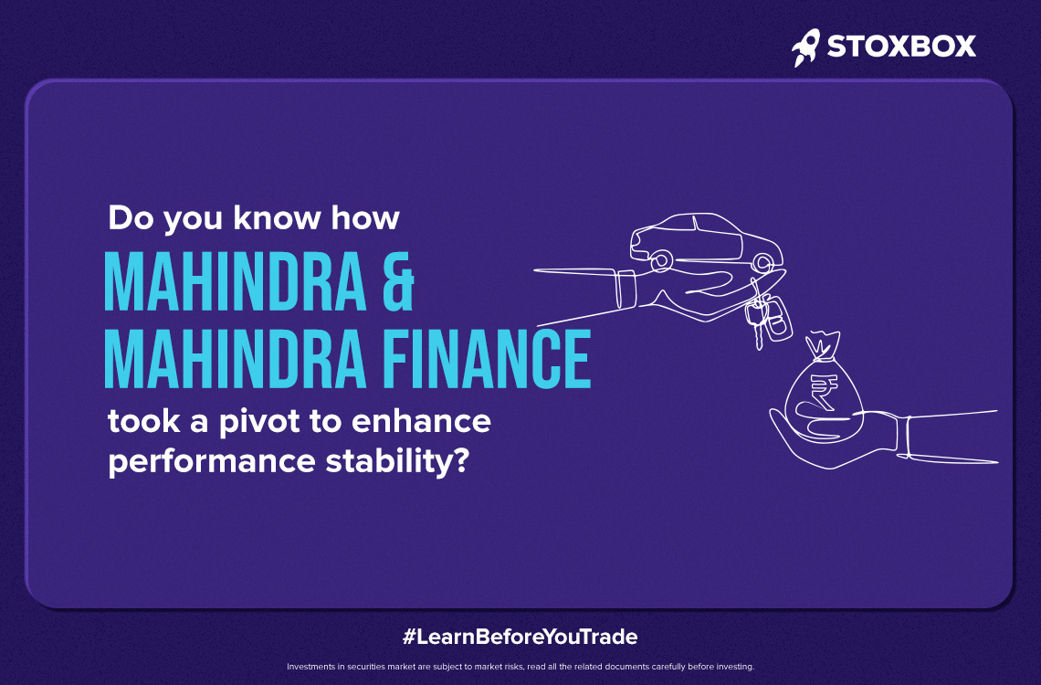 Do you know why Mahindra & Mahindra Finance took a pivot to enhance performance stability?